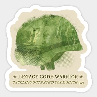 Legacy code warrior Sticker